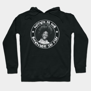 Buckwheat Say Otay Hoodie